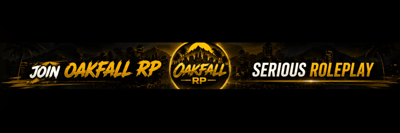 OakFall RP JUST LAUNCHED!! FiveM server banner