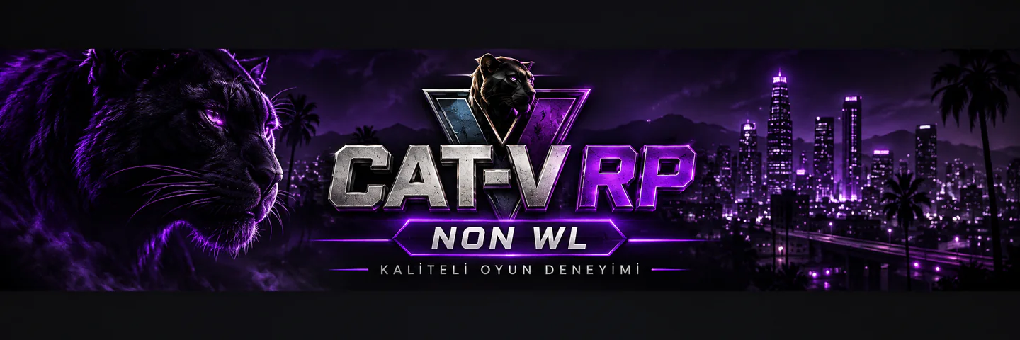 CAT-V RP | NON WHITELIST | KALİTELİ OYUN DENEYİMİ | AÇILIŞ: 05.10.2026 FiveM server banner