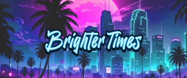 Brighter Times RP 3.0 FiveM server banner
