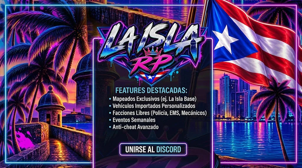 [PR]👑La Isla Rp 👑 ROLSERIO / 🚗AUTOS REALES / 👕ROPA REAL / 🚧PISTA DE CARROS / ⚠️SCRIPTS UNICOS / MAPEOS UNICOS / 🎰MUCHAS AREAS DE ENTRETENIMIENTO / 🚓POLICIA / 🚑EMS / 🧰MECANICO / 🔫BARRIOS / 💊CASERIOS / ⚔MAFIA / 🩰PUTICLUB FiveM server banner