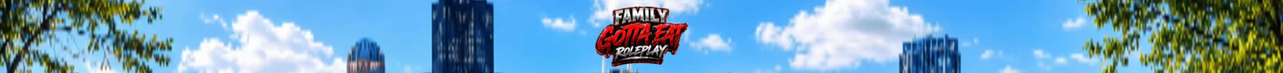 FAMILY GOTTA EAT RP FiveM server banner