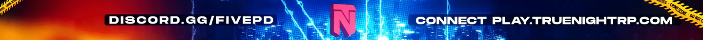 True Night RP | MONTHLY UPDATES | FivePD vMenu RP | Anyone Can Be A Cop | Civ Jobs Gangs Heists | PD EMS Fire DOJ FiveM server banner