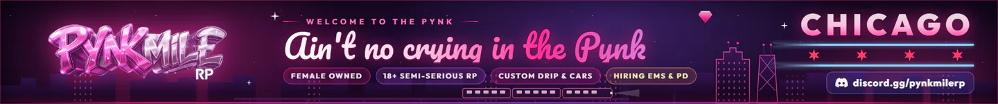 Pynk Mile RP: CHICAGO 🧜|FEMALE OWNED!💃🏽|Streamer Friendly📽️|ACTIVE GANGS 👺|HIRING FOR EMS & PD 🚨|Custom Drip, Drugs & Cars🔥|discord.gg/pynkmilerp FiveM server banner