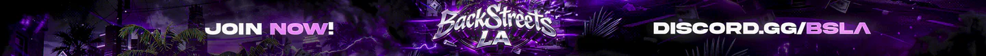 💥 Backstreets LA 💥 | ⚡ Serious RolePlay ⚡ | 🔫 Free Gangs 🔫 | 🎥 Streamer & Girl Friendly 🎀 | 🚓 Active LSPD & EMS ⚕️ FiveM server banner