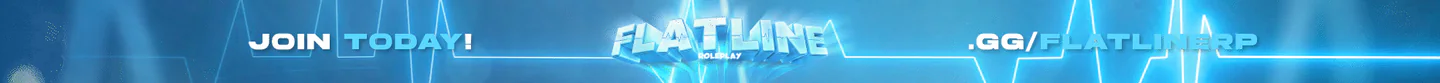 ✨ Flatline RP ✨ | 🔥 Serious RP 🔥 | 🚓 Active PD & EMS 🚓 | 🏤 Player Owned Businesses 🏤 | 🧭 Active Staff Team 🧭 | 🌿 Active Drugs & Gangs 🌿 | ❗ Strictly 18+ ❗ FiveM server banner