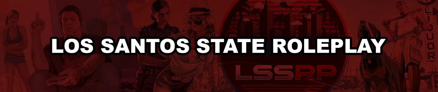 Los Santos State RolePlay | Vmenu | Active Staff | WhiteListed LEO & FD | BCSO/LSPD/SASP/SAFR | Everyone can be LEO | Community Officer Program | Active Developers | Custom Eup | Custom Vehicles | Friendly Community | FiveM server banner