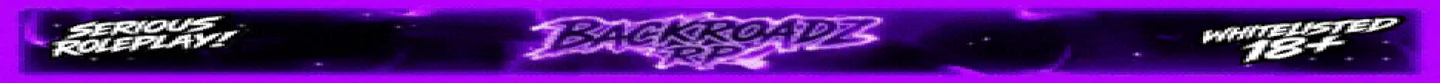 BACKROADZ RP ➜ Serious RP ➜ 18+ ➜ British Economy ➜ Gang System ➜ Custom Jobs ➜ Active Staff FiveM server banner