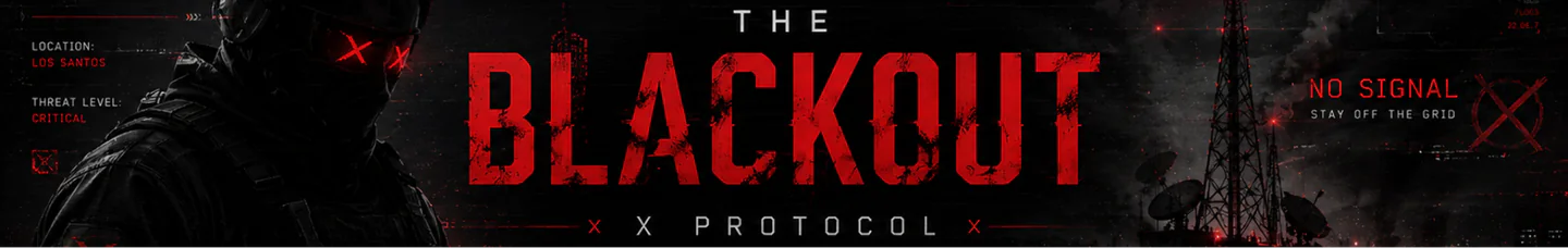 The Blackout: X Protocol | v0.9.7 FiveM server banner