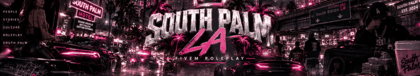 South Palm LA | 18+ | Semi-Serious RP | TOS Friendly | FiveM server banner