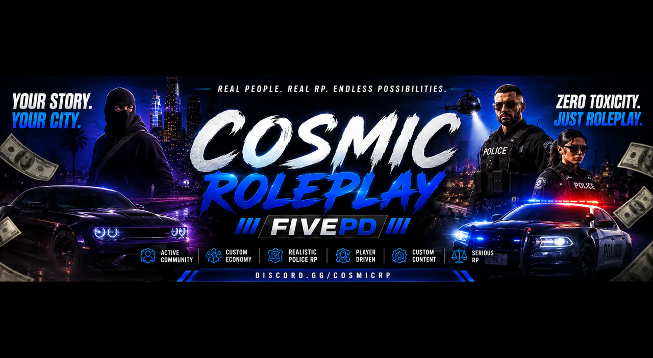 Cosmic Roleplay FivePD🚔 |Non-Whitelisted🛬 |Realistic Economy🕌|LEO/EMS Hiring!🚔| Active Staff⚔️ |discord.gg/cHdkg6gGxP FiveM server banner