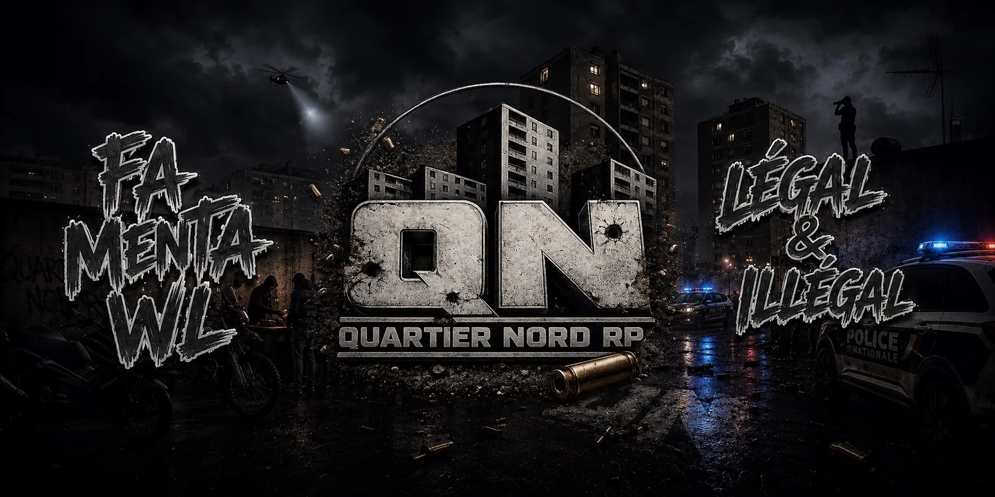 [FR] ⚡ Quartier Nord RP 🌆 - FA MENTA WL FiveM server banner