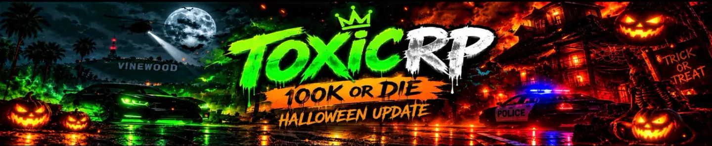 🎃👻 ToxicRP | HALLOWEEN UPDATE 2026 🕷️💀 | 🌙 SPOOKY NIGHTS | 🔥 NEW EVENTS | 💰 BIG REWARDS | ☠️ 100K OR DIE FiveM server banner