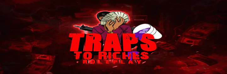 TRAP TO RICHES V2||👮‍Semi rp👮‍♂️||💸$25k Starting Cash💸||💃Female Prio💃||📺Streamer Prio📺||🔫Gangs & Drugs💊||🚗Custom Clothes💅||📌 FiveM server banner