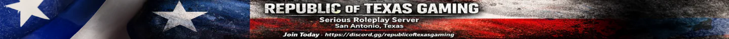 Republic of Texas Gaming - Season 3 - San Antonio, Texas | LEO/Fire/EMS/Gangs | Staff | Custom EUP | Custom Vehicles | Housing | discord.gg/republicoftexasgaming FiveM server banner