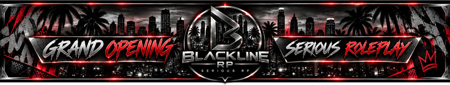 🖤 BLACKLINE RP 🖤 (18+) || SERIOUS RP || FEMALE PRIO || Player Owned Businesses 🏢 || GRAND OPENING! FiveM server banner