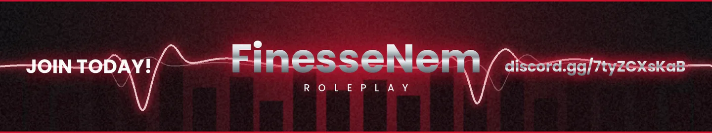 FinesseNem | OPEN - NO WHITELIST | Semi-Serious RZ Hybrid | PVP IS AN IN-CITY JOB | New Server FiveM server banner