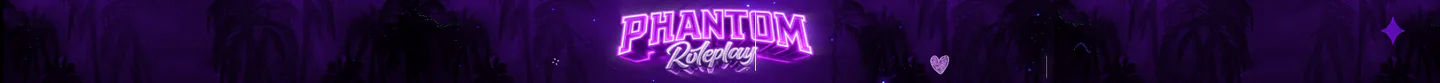 ✨Phantom Roleplay 18+✨ |💯Serious RP💯|🧼E-Girl Friendly🧼|💥ACTIVE PD & EMS💥|🛸Businesses🛸|🚗Custom Cars🚗|🎉Join Now!🎉 FiveM server banner