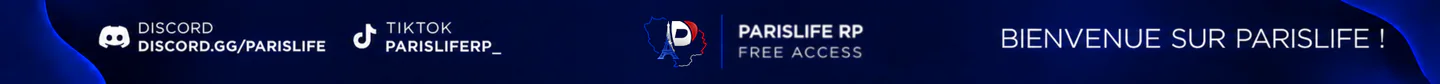 [FR/QC/BE]・Parislife RP 🗼 > Free-Access 💻 Roleplay avec contenu exclusif 💼 Police Gendarme Pompier Samu ◽ +30 jobs FiveM server banner