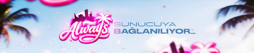 Always Roleplay | 03.10 | Ekip Alımları Açık — Sen de Aramıza Katıl! FiveM server banner