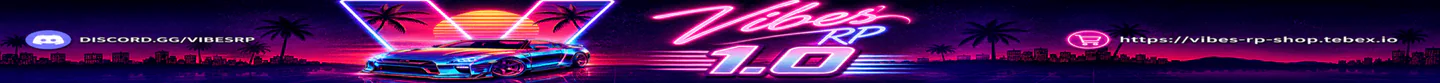 VIBES RP 1.0 | Persistent | LSPD/BCSO/DOJ/NEWS | Casino | Housing | Free Gangs/MC | Free Businesses | Welcome Package FiveM server banner