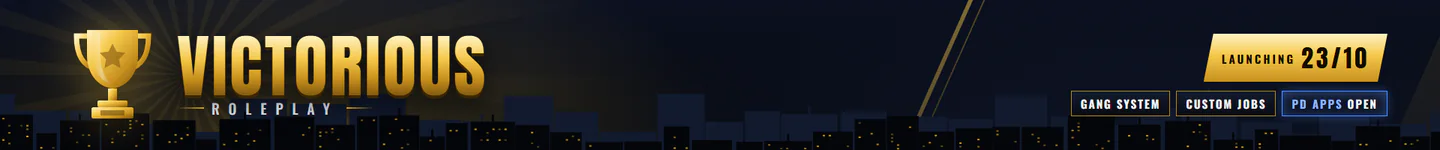 🏆 Victorious RP ➜ LAUNCHING 23/10 ➜ Gang System ➜ Custom Jobs ➜ PD APPS OPEN! 👮 FiveM server banner