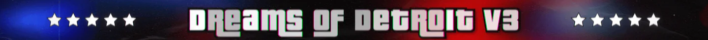 🔥 Dreams of Detroit V3 🌆 FiveM server banner