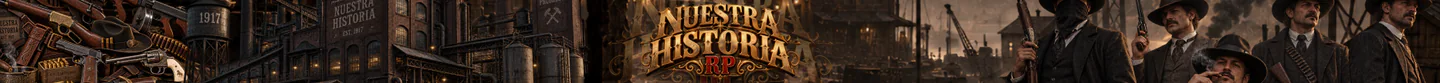 Nuestra Historia RP | Roleplay 1917 | discord.gg/nuestrahistoriarp FiveM server banner
