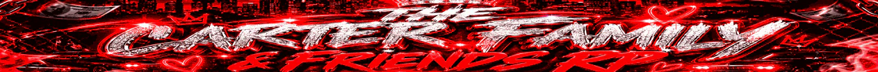 GRAND OPENING!! THE CARTER FAMILY & FRIENDS RP [18+] FiveM server banner