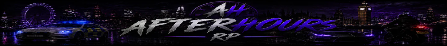 AFTERHOUR RP DEV | 🔥 Serious UK RP 🔥 | 🚓 PD/EMS 🚑 | 💊 Gangs & Drugs 💊 | 💜 Women Friendly 💜 | 💷 Real Economy 💷 FiveM server banner