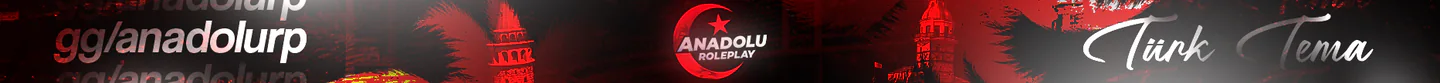 Anadolu Roleplay Türk Tema discord.gg/anadolurp FiveM server banner
